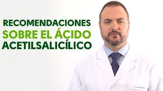 Ácido Acetilsalicílico cuándo y cómo debemos tomarlo Tu Farmacéutico Informa [upl. by Ylliw]