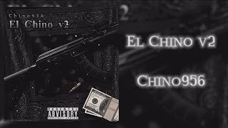 El Chino v2  Chino956 Audio Official  2024 [upl. by Lumbye605]