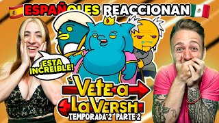 🇪🇸ESPAÑOLES REACCIONAN a VETE A LA VERSH Pingüinos y Más  TEMPORADA 2 parte 2 [upl. by Nairim429]