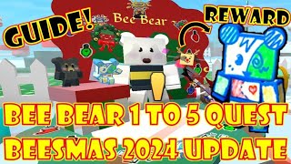 HOW TO DO BEE BEAR 1 TO 5 QUEST amp REWARDS GUIDE  BEESMAS 2024 UPDATE  ROBLOX [upl. by Evangelin]