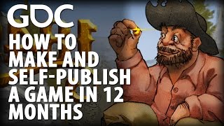 How to Make and SelfPublish a Game in 12 Months [upl. by Merritt247]