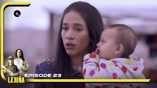 LA NIÑA Episode 23 en français  HD [upl. by Minny]