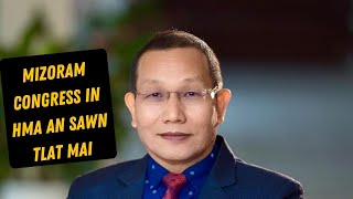 Mizoram CONGRESS ah hmasawnna ka hmu [upl. by Flossi]