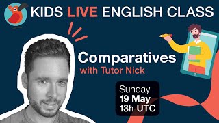 Cambly KIDS Live – Comparatives [upl. by Hermann]