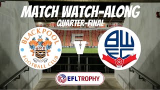 BLACKPOOL vs BOLTON  Match Watch Along [upl. by Brunhild]