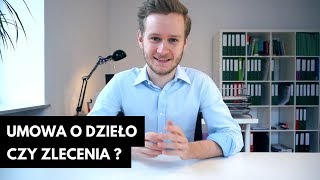 Umowa o dzieło czy zlecenia  co lepsze  Okiem prawnika kreatywnych 27 [upl. by Lauri]