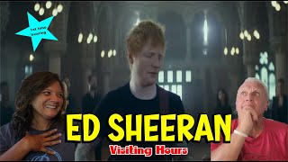 Music Reaction  First time Reaction Ed Sheeran  Visiting Hours [upl. by Bogie]