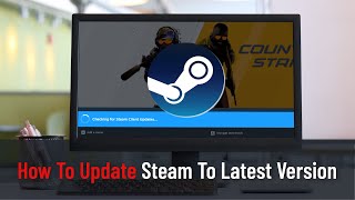 How To Update Steam To Latest Version Guide [upl. by Lucretia895]