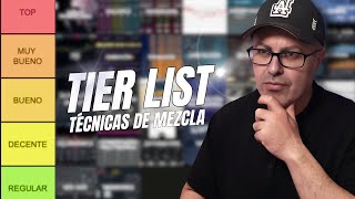 TIER LIST de técnicas de MEZCLA [upl. by Kitti]