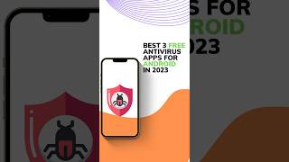 Best 3 Free Antivirus Apps for Android in 2023 [upl. by Inalaehak404]