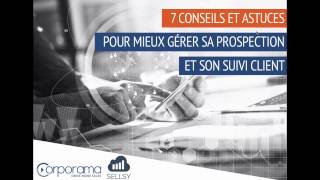 7 conseils et astuces pour mieux gérer sa prospection et son suivi client [upl. by Reivazx]