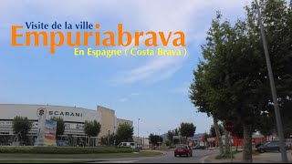 Visite de la ville Empuriabrava en espagne sur la costa brava  empuriabrava Spain [upl. by Imarej715]