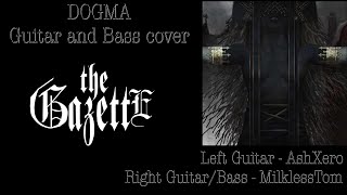 the GazettE  DOGMA Guitar and Bass Cover [upl. by Hafital]