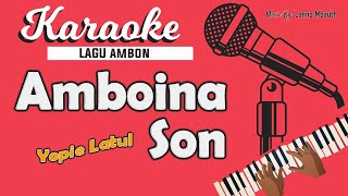 Karaoke AMBOINA SON  Yopie Latul  Music By Lanno Mbauth [upl. by Phyllida]