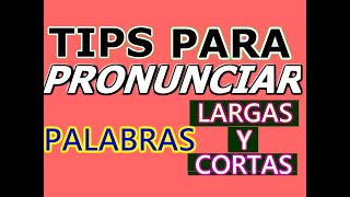 COMO PRONUNCIAR PALABRAS CORTAS Y LARGAS EN INGLÉS [upl. by Nassah214]