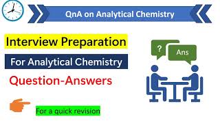 Analytical chemistry interview question and answers  Interview preparation for analytical chemistry [upl. by Etnovahs]