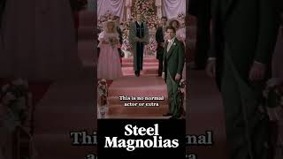 Did you know in STEEL MAGNOLIAS steelmagnolias juliaroberts cameo trending doesitholdup viral [upl. by Jemimah120]