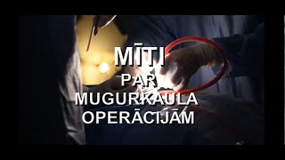 Mīti par mugurkaula operācijām [upl. by Uela]