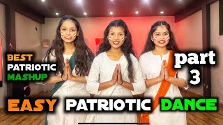 Easy Patriotic Dance Mashup  Part 3  Best Republic day Dance  Best Petriotic Mashup 2024 [upl. by Oam808]