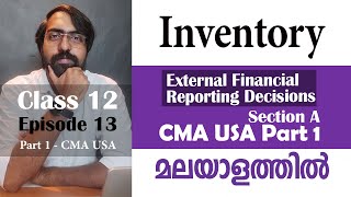 Inventory  External Financial Reporting Decision  Section A CMA USA Part 1  Episode 13 [upl. by Annamarie]