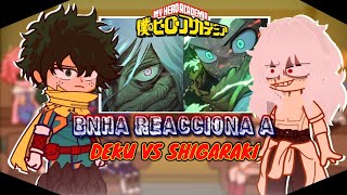 💚BNHA reaccionan a deku vs shigaraki💚 [upl. by Allemat634]