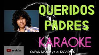 QUERIDOS PADRES RIGO TOVAR KARAOKE [upl. by Aisiram511]