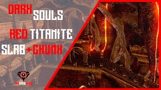 DARK SOULS  RED TITANITE CHUNK FARM E RED TITANITE SLAB LOCATION [upl. by Trebo660]