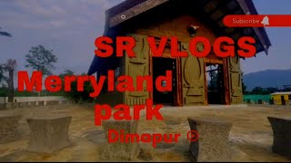 Merryland park Dimapur ChumukedimaparkMerryland parkdimapur [upl. by Dierdre]