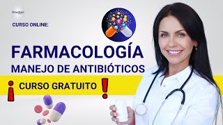 🔴 CURSO FARMACOLOGÍA MANEJO DE ANTIBIÓTICOS ǀ COMPLETO Y GRATIS 2023 ✅ PARTE 1 [upl. by Cas]