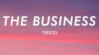 Tiësto  The Business Lyrics [upl. by Nagram6]