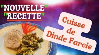 Comment Faire une Cuisse de Dinde Farcie Maison  Nouvelle Recette [upl. by Notgnirrac169]