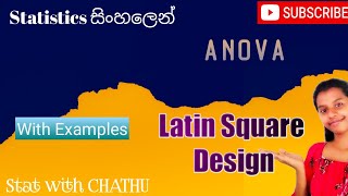 Anova  Latin Square Design  LSD  Design of experiments  Ep 04  Sinhala [upl. by Ysied]