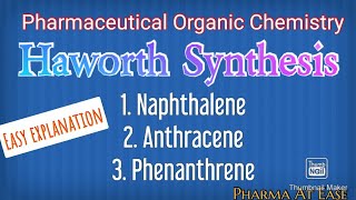 Pharmaceutical Organic Chemistry  Haworth Synthesis Naphthalene  Anthracene  Phenanthrene [upl. by Helenka]