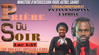 PRIÈRE DU SOIR DIMANCHE 10 NOVEMBRE 2024 AVEC FRÈRE ASTREL SAJOUS [upl. by Idonna]