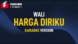 Wali  Harga Diriku Karaoke [upl. by Oriane]