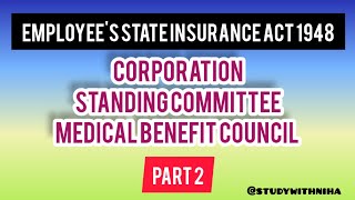 Corporation Standing Committee Medical Benefit Council  ESI Act 1948 labourlaw [upl. by Yeknarf]