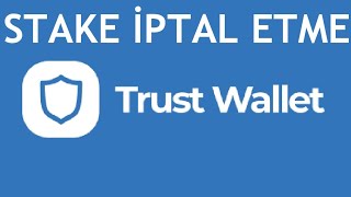 Trust Wallet Stake İptal Etme Nasıl Yapılır [upl. by Brinn845]