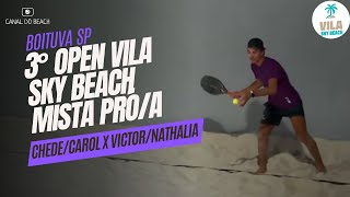 Mista PróA  ChedeCarol X VictorNathalia 3° Open Vila Sky Beach [upl. by Skylar]