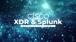 Cisco XDR and Cisco Splunk [upl. by Norret]