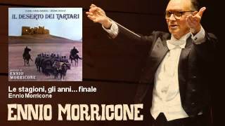 Ennio Morricone  Le stagioni gli anni finale  Il Deserto Dei Tartari 1976 [upl. by Oilejor]