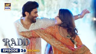 New Radd Episode 26  Promo  Sheheryar Munawar  Hiba Bukhari  ARY Digital [upl. by Idnor]