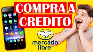 🟢Como COMPRAR un CELULAR a CREDITO en MERCADO LIBRE [upl. by Lona857]