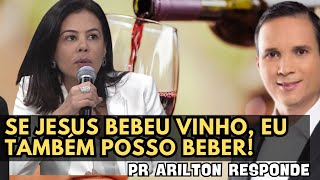 Se Jesus Bebeu Vinho Eu Também Posso Beber Vinho Alcoólico Pr Arilton Responde [upl. by Eelahs50]