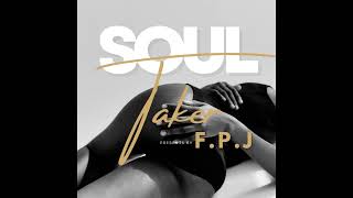 FPJ  Soul Taker Official Audio [upl. by Asil862]