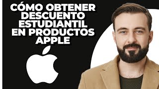 Cómo obtener un descuento para estudiantes en productos Apple 2024 [upl. by Dincolo]