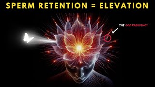 How SPERM RETENTION Affects Thought Frequency Mind Blowing [upl. by Okiruy]