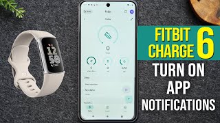 Fitbit Charge 6 Turn on App Notifications [upl. by Rehprotsirhc]