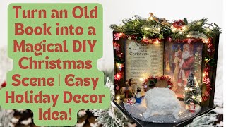 Turn an Old Book into a Magical DIY Christmas Scene  Easy Holiday Decor Idea [upl. by Eiralav]