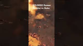 1000000 Roman Soldier vs Nuke [upl. by Manley380]