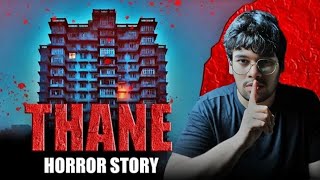 Thane Horror Story  Haunted Building of Thane [upl. by Selry931]